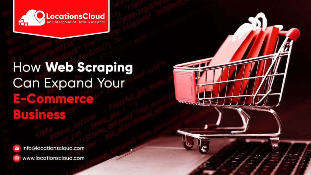 Web Scraping Can Expand Your E-Commerce Business