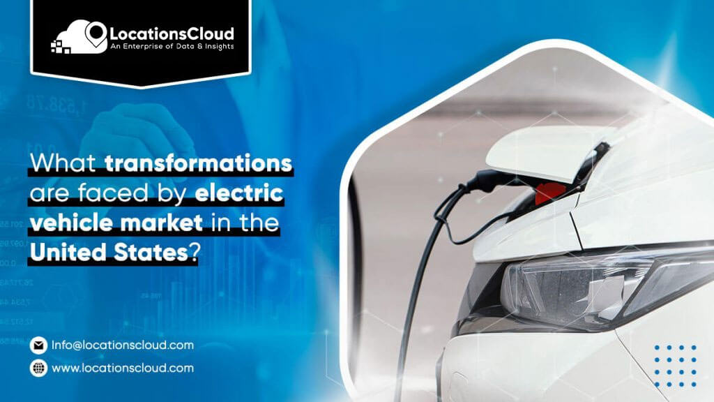 Transformations Are Faced By Electric Vehicle Market in the USA
