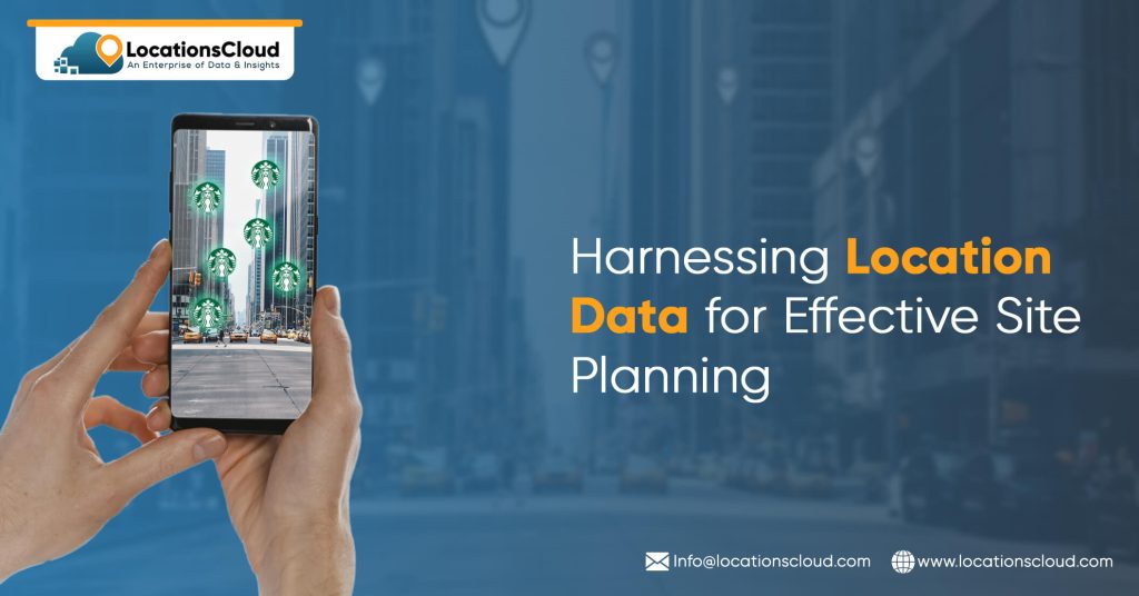 Harnessing Location Data for Effective Site Planning