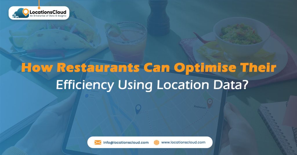 how-restaurants-can-optimise-their-efficiency-using-location-data
