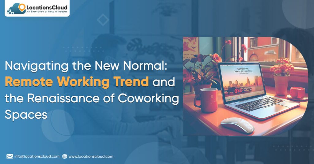Remote Working Trend and the Renaissance of Coworking Spaces